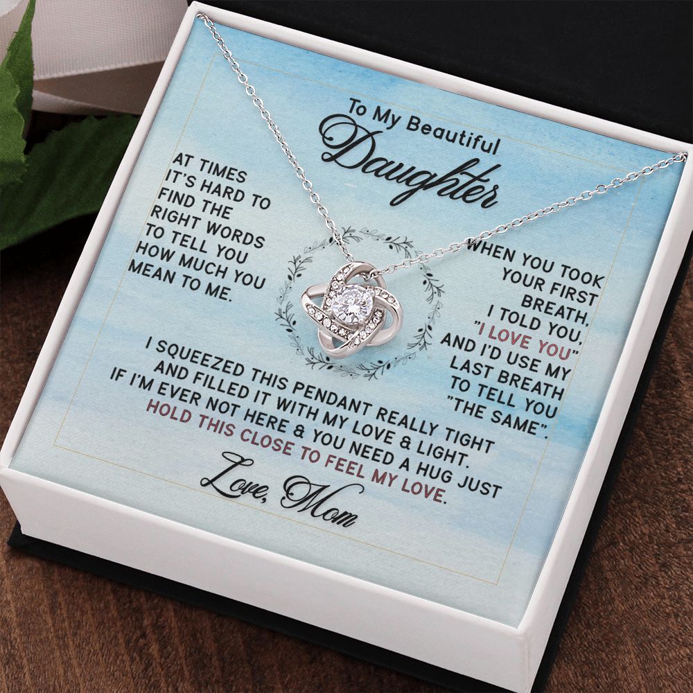 To My Beautiful Daughter I Love You from Mom