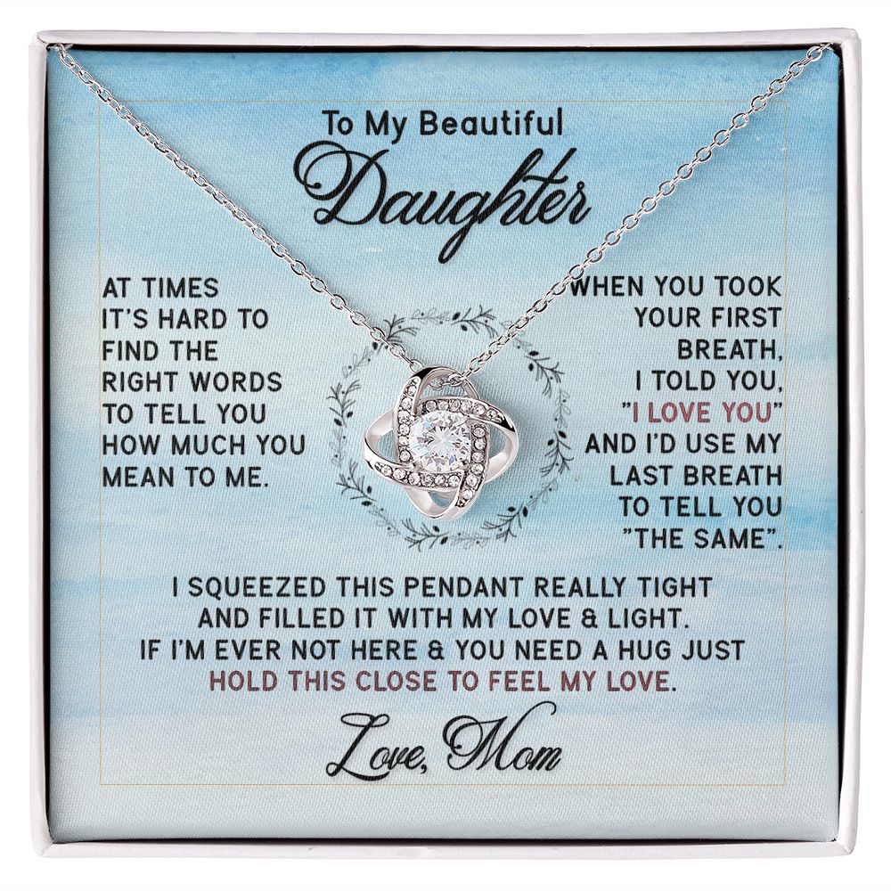 To My Beautiful Daughter I Love You from Mom